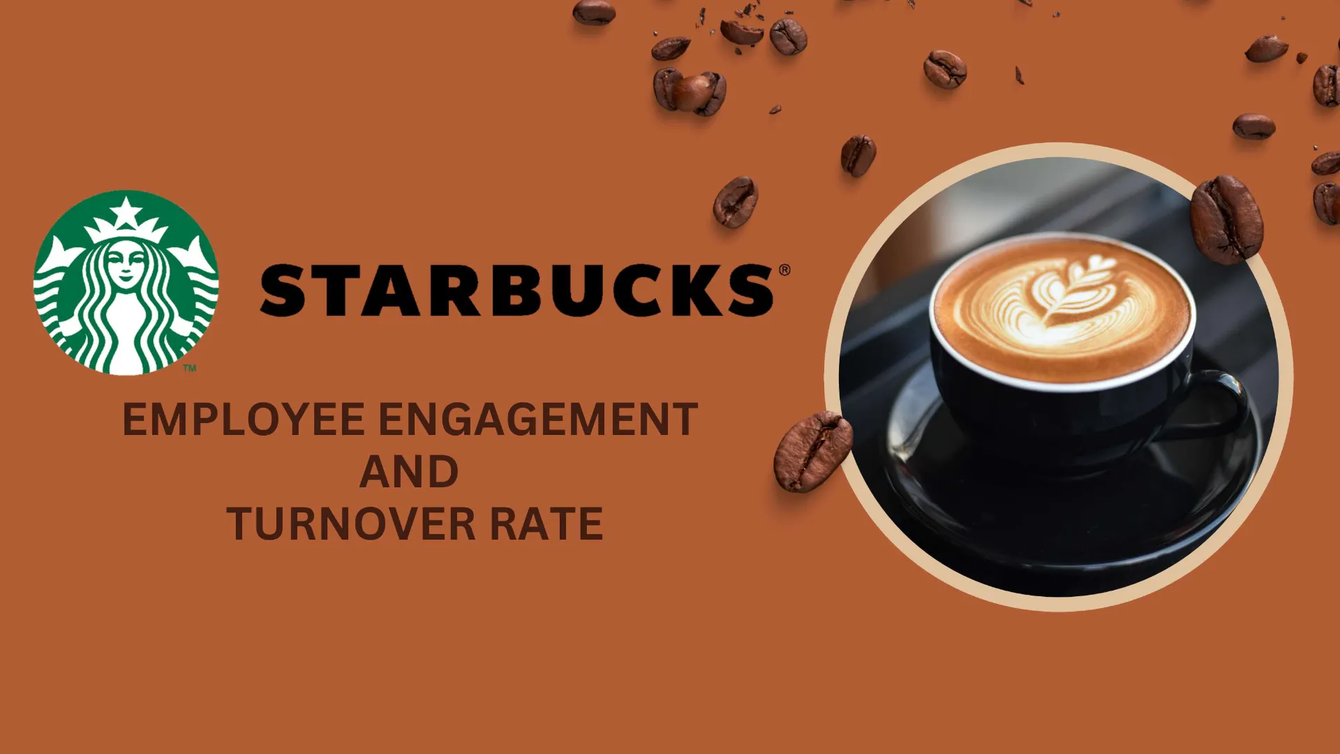Cover of the deck: “Starbucks — Employee Engagement and Turnover Rate”